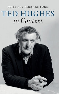 Ted Hughes in Context by Gifford, Terry