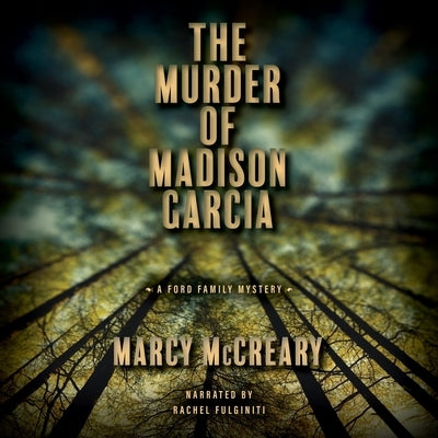 The Murder of Madison Garcia by McCreary, Marcy