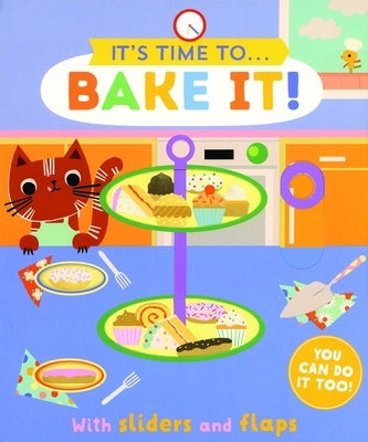 Bake It! by Gledhill, Carly