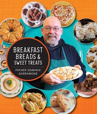 Breakfast Breads and Sweet Treats by Garramone, Dominic