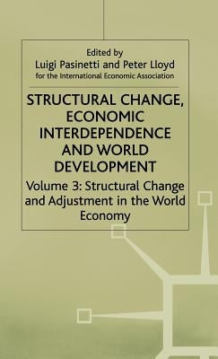 Structural Change, Economic Interdependence and World Development by Lloyd, P. J.
