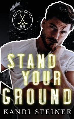 Stand Your Ground by Steiner, Kandi
