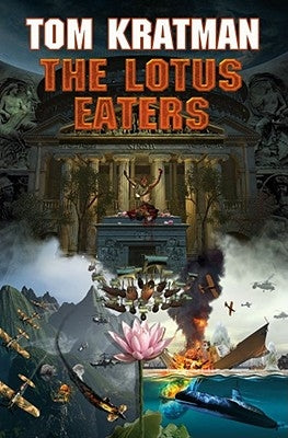 The Lotus Eaters by Kratman, Tom