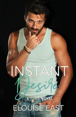 Instant Desire by East, Elouise