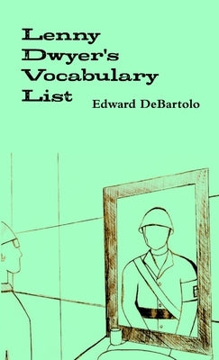 Lenny Dwyer's Vocabulary List by DeBartolo, Edward