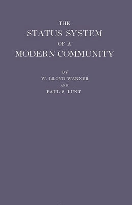 The Status System of a Modern Community. by Warner, W. Lloyd