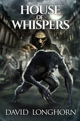 House of Whispers: Supernatural Suspense with Scary & Horrifying Monsters by Street, Scare