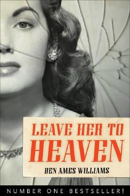 Leave Her to Heaven by Williams, Ben Ames