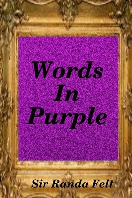 Words In Purple by Felt, Randa