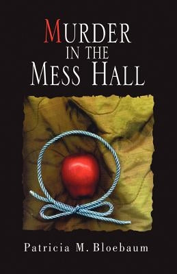 Murder in the Mess Hall by Bloebaum, Patricia M.