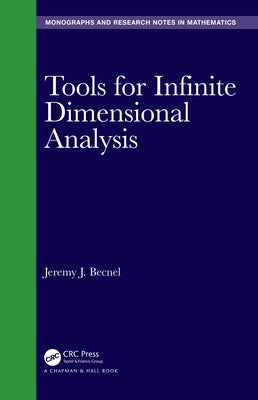 Tools for Infinite Dimensional Analysis by Becnel, Jeremy J.