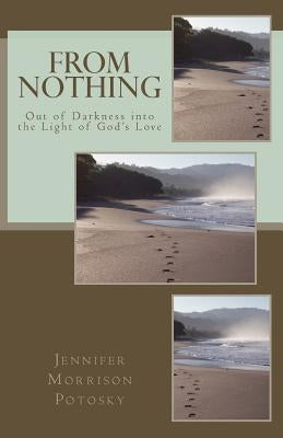 From Nothing by Morrison, Susan R.