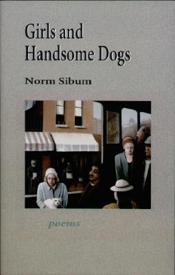 Girls and Handsome Dogs by Sibum, Norm