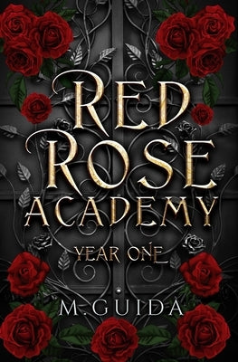Red Rose Academy Year One by Guida, M.