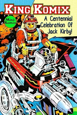 King Komix: A Centennial Celebration Of Jack Kirby by Komix, Mini