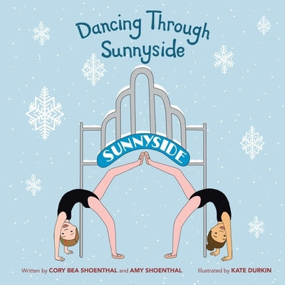 Dancing Through Sunnyside by Shoenthal, Amy