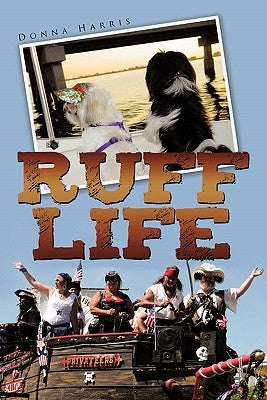 Ruff Life by Harris, Donna