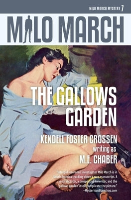 Milo March #7: The Gallows Garden by Chaber, M. E.