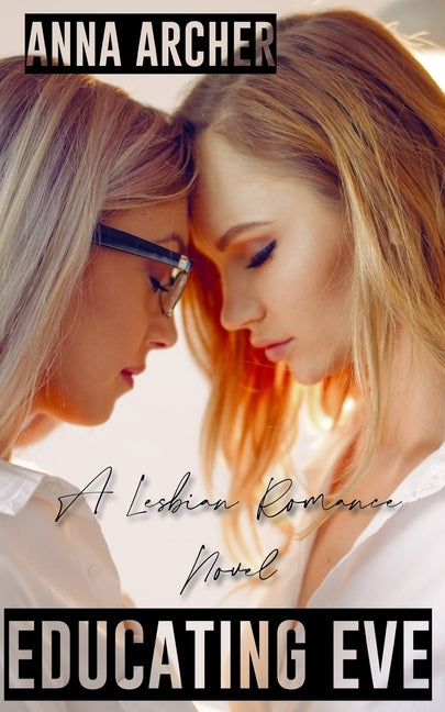 Educating Eve by Archer, Anna