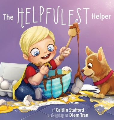 The Helpfulest Helper by Stafford, Caitlin