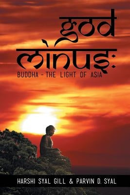 God Minus: Buddha - The Light of Asia by Gill, Harshi Syal