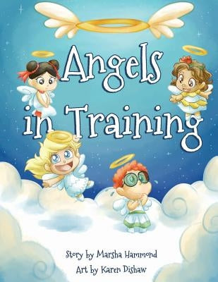 Angels in Training by Hammond, Marsha