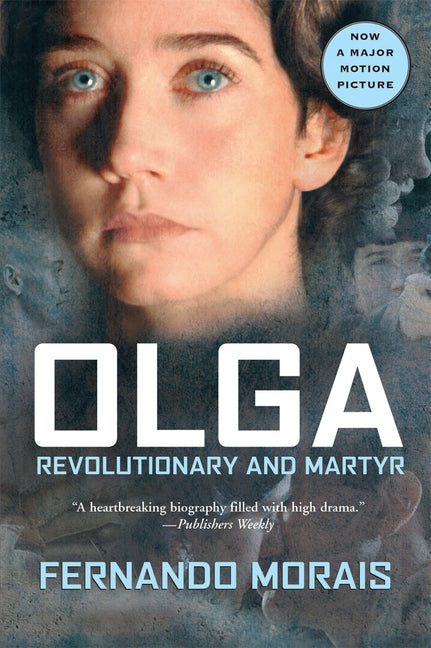 Olga: Revolutionary and Martyr by Morais, Fernando