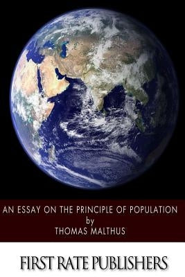 An Essay on the Principle of Population by Malthus, Thomas