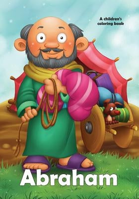 Abraham Coloring Book: A story coloring book by De Bezenac, Agnes