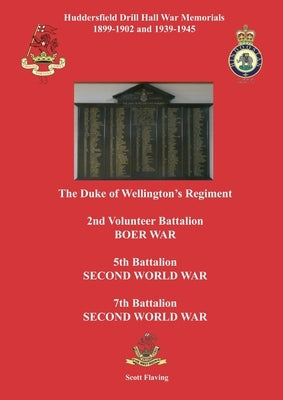 Huddersfield Drill Hall War Memorials 1899-1902 and 1939-1945 by Flaving, Scott