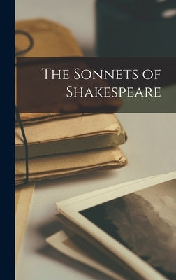 The Sonnets of Shakespeare by Anonymous