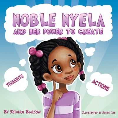 Noble Nyela And Her Power To Create by Burson, Sedara