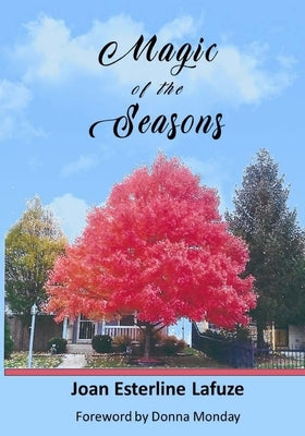 Magic of the Seasons by Lafuze, Joan Esterline