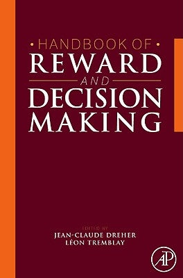 Handbook of Reward and Decision Making by Dreher, Jean-Claude