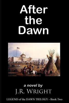 After the Dawn by Wright, J. R.