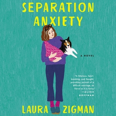 Separation Anxiety by Zigman, Laura