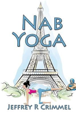 Nab Yoga by Crimmel, Jeffrey R.