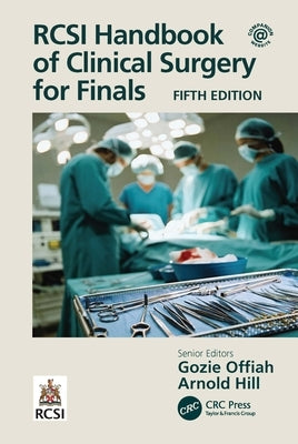 Rcsi Handbook of Clinical Surgery for Finals by Offiah, Gozie