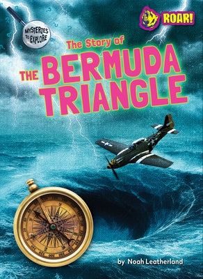 The Story of the Bermuda Triangle by Leatherland, Noah