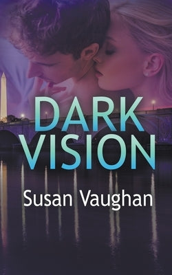 Dark Vision by Vaughan, Susan