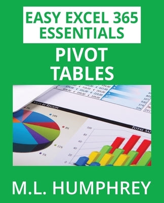 Excel 365 Pivot Tables by Humphrey, M. L.