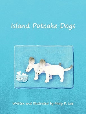 Island Potcake Dogs - Hb by Lee, Mary R.