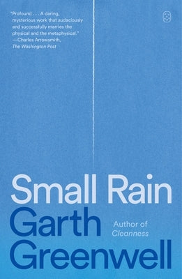 Small Rain by Greenwell, Garth