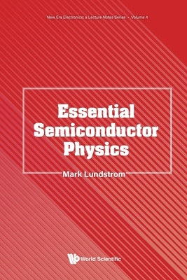 Essential Semiconductor Physics by Lundstrom Mark