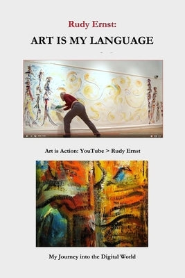 Art is my Language by Ernst, Rudy