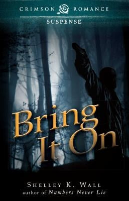 Bring It on by Wall, Shelley K.