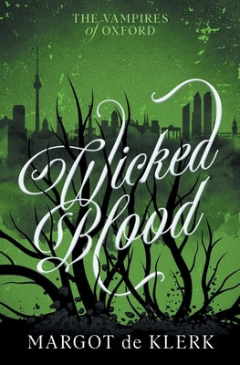 Wicked Blood by de Klerk, Margot