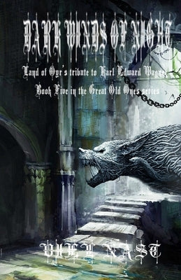 Dark Winds of Night: Land of Oyr's Tribute to Karl Edward Wagner by Nast, Viel