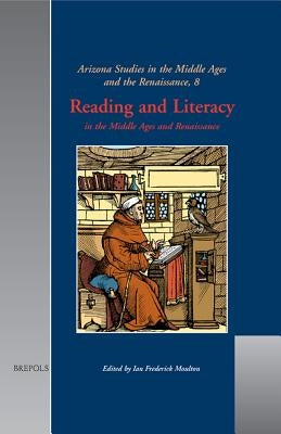 Reading and Literacy in the Middle Ages and Renaissance by Moulton, Ian
