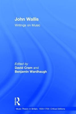 John Wallis: Writings on Music by Cram, David